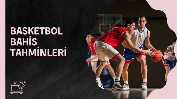 Basketbol Bahis Tahminleri